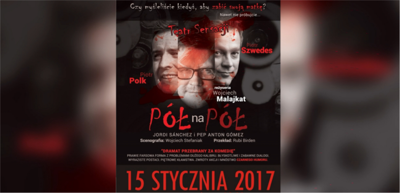 Spektakl "Pół na pół" - zapowiedź