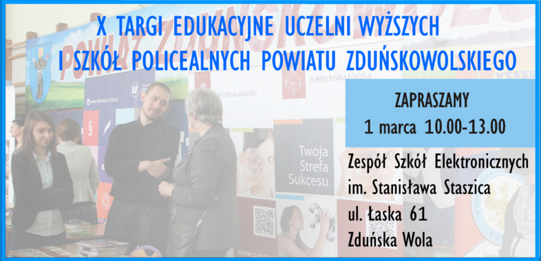 X Targi Edukacyjne U​czelni Wyższych i Sz​kół Policealnych Pow​iatu Zduńskowolskieg​o